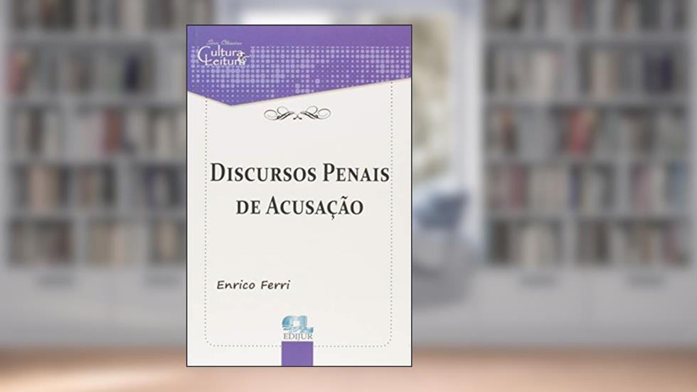 Discursos Penais De Acusação, do autor Enrico Ferri