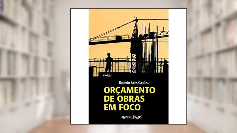 Orçamento de Obras em Foco, do autor Roberto Sales Cardoso
