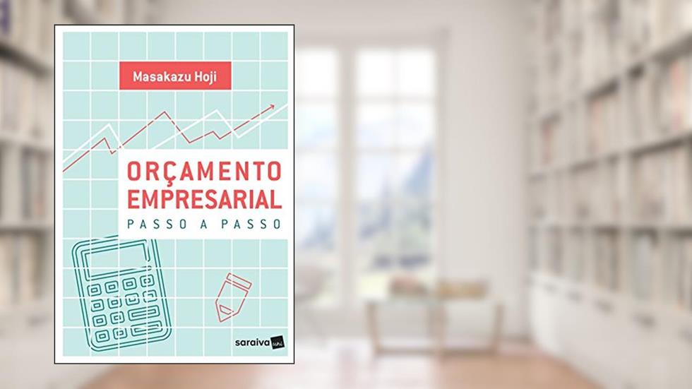 Orçamento empresarial: Passo a passo, do autor Masakazu Hoji