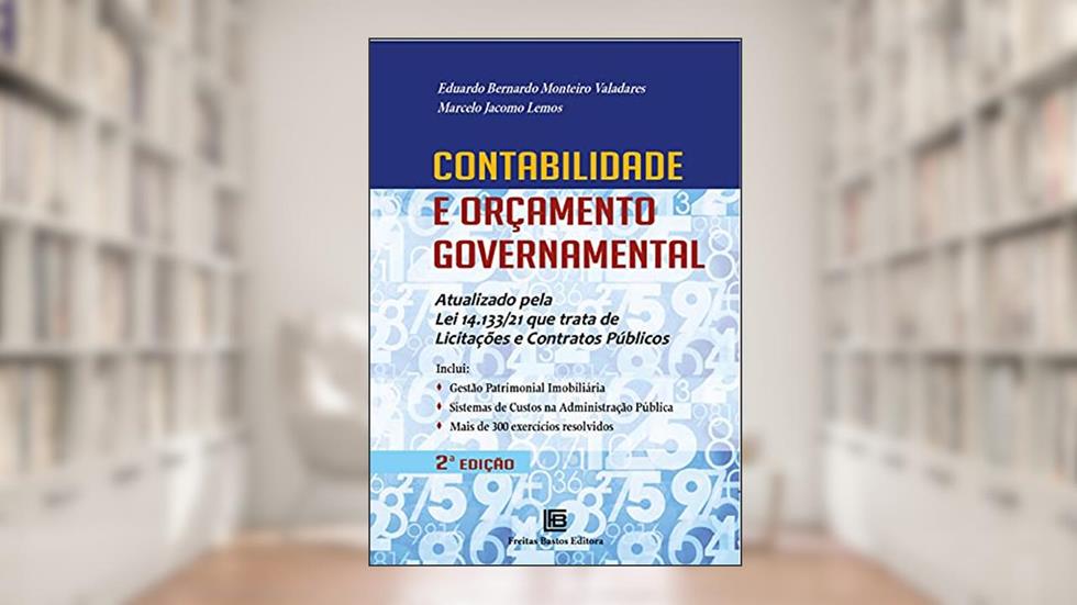 Contabilidade e Orçamento Governamental, do autor Eduardo Bernardo Monteiro Valadares; Marcelo Jacomo Lemos