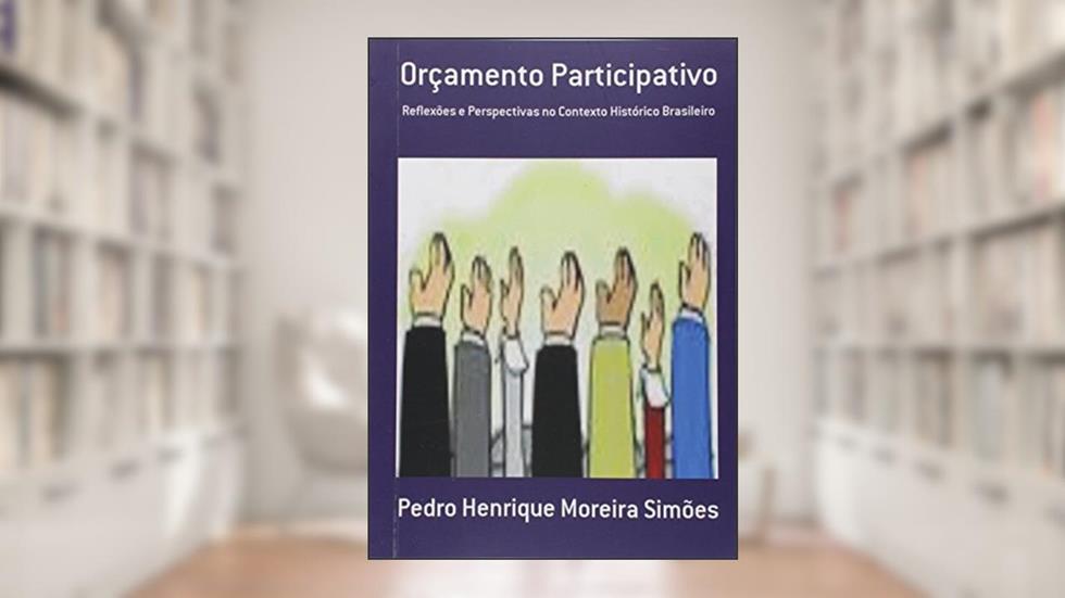 Orçamento Participativo, do autor Pedro Henrique Moreira Simões