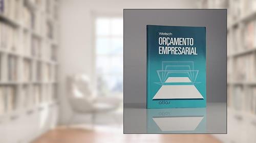 Capa de Orçamento Empresarial - Livro-Texto, do autor Glenn A. Welsch