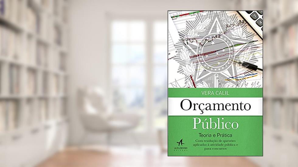 Orçamento Público : Teoria e Prática, do autor Vera Lucia Lelis Oliveira Calil