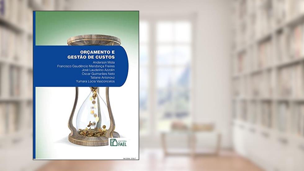 Orçamento e Gestão de Custos, do autor Anderson Mota | Francisco Gaudêncio Mendonça Freires | José Laudelino Azzolin