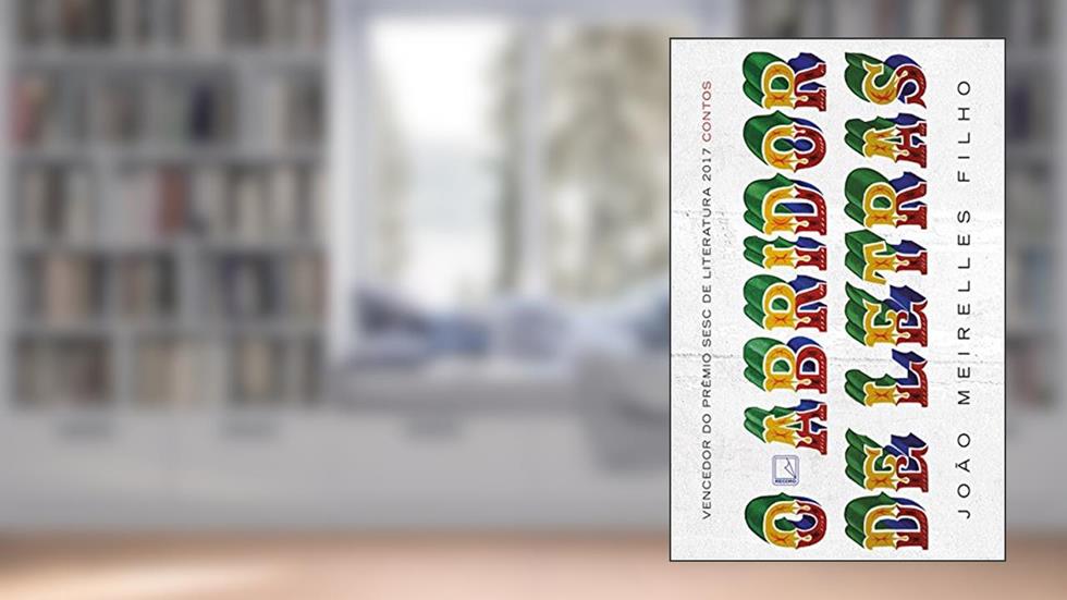 O abridor de letras, do autor João Meirelles Filho