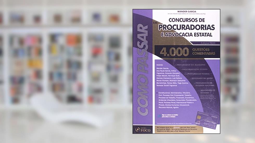 Como Passar em Concursos de Procuradorias e Advocacia Estatal 4.000 Questões Comentadas, do autor Wander Garcia