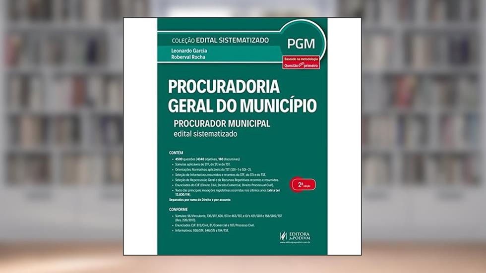 Procuradoria Geral do Município - PGM: Procurador Municipal - Editar Sistematizado, do autor Leonardo Garcia; Roberval Rocha