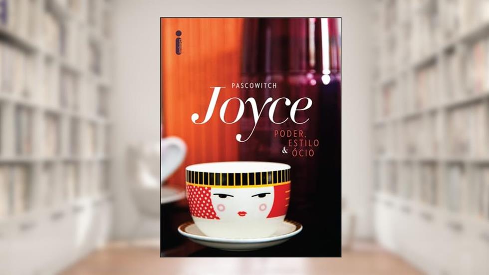 Poder, estilo e ócio, do autor Joyce Pascowitch