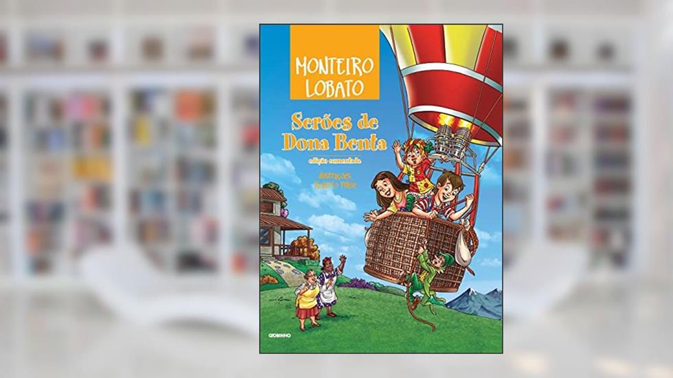 Serões de Dona Benta, do autor Monteiro Lobato