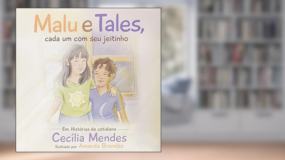 Malu E Tales, Cada Um Com Seu Jeitinho, do autor Cecília Mendes