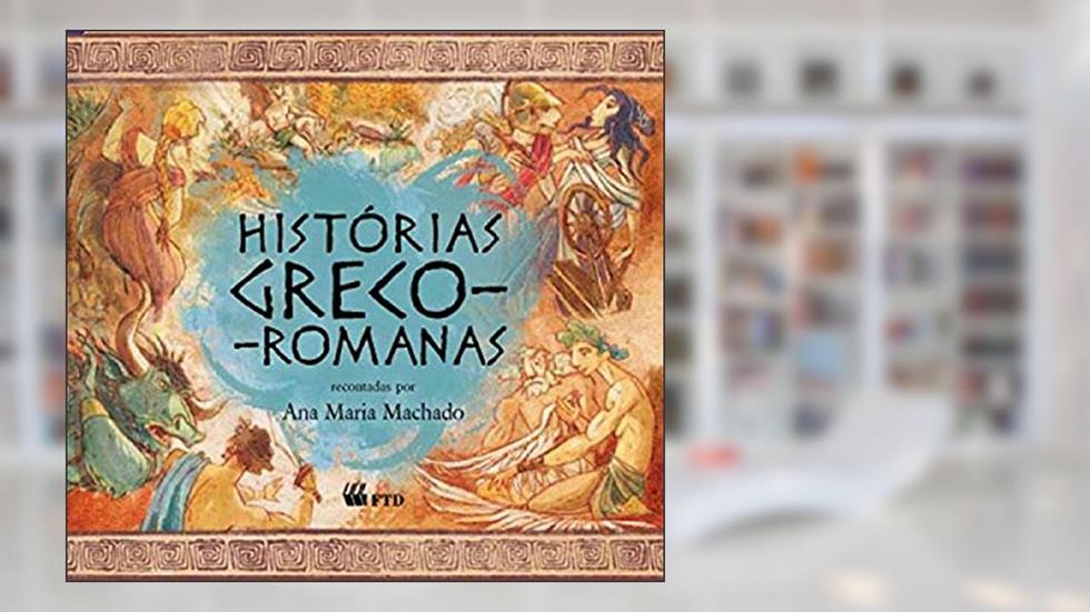 Histórias Greco-romanas, do autor Ana Maria Machado