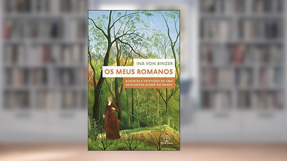 Os meus romanos (capa nova), do autor Ina von Binzer