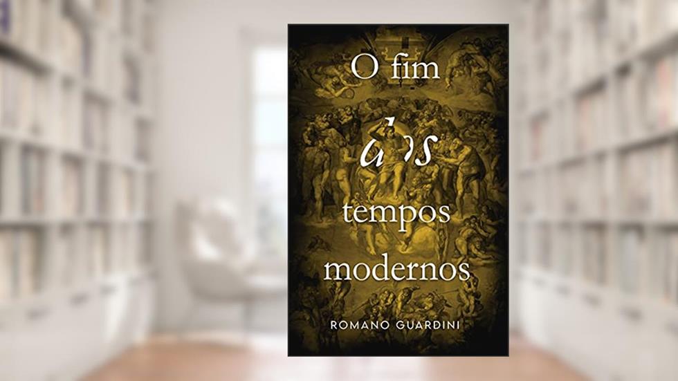 O Fim Dos Tempos Modernos, do autor Romano Guardini