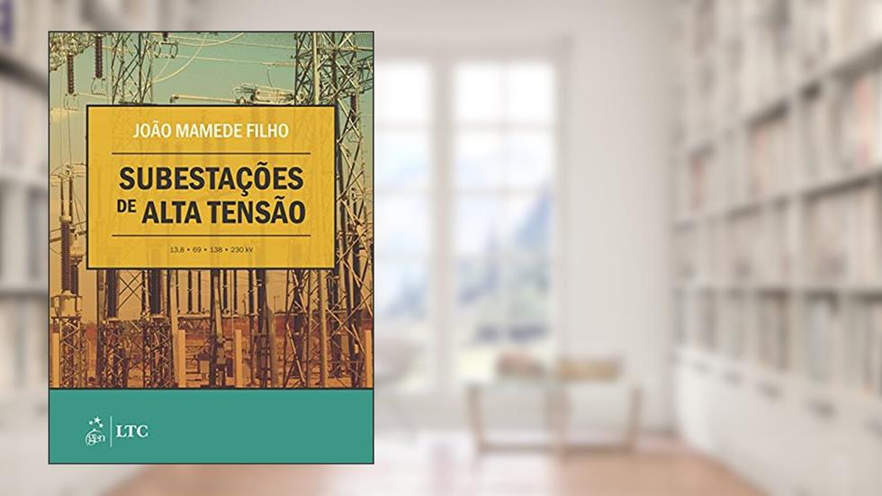 Subestações de Alta Tensão, do autor João MAMEDE FILHO