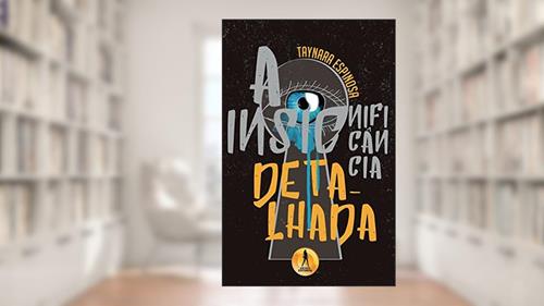 Capa de Insignificancia Detalhada, do autor Taynara Espinosa