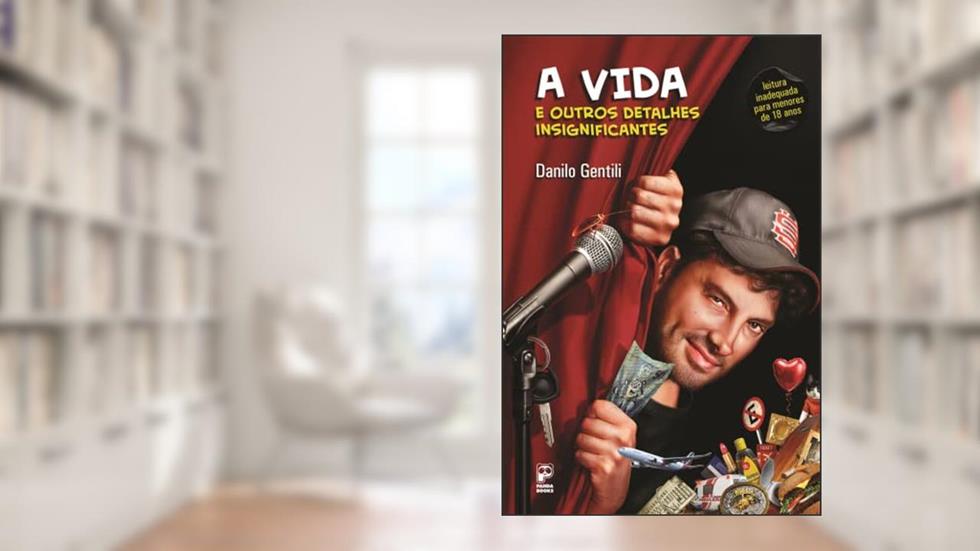 A vida e outros detalhes insignificantes, do autor Danilo Gentili