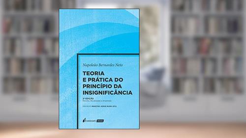 Capa de Teoria E Prática Do Princípio Da Insignificância - 2ª Ed. - 2020, do autor Napoleão Bernardes Neto