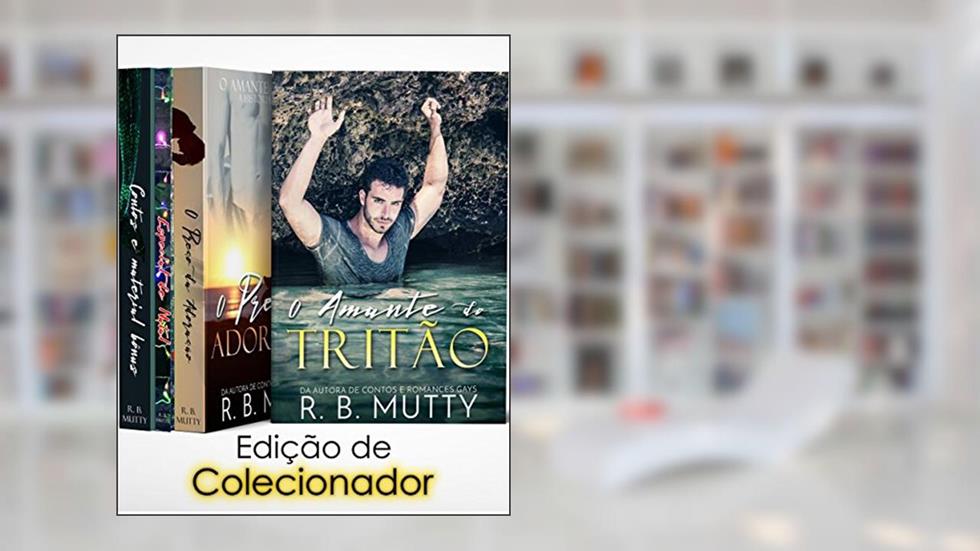 O Amante do Tritão - Edição de Colecionador, do autor R. B. Mutty