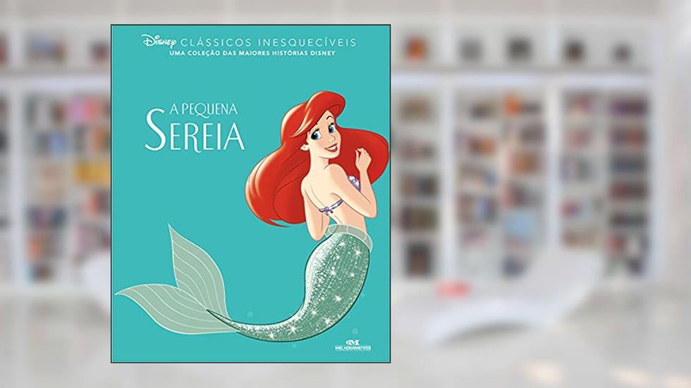 A Pequena Sereia (Clássicos inesquecíveis), do autor Disney