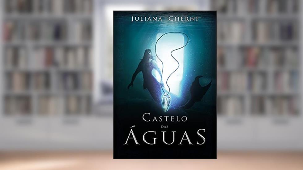 Castelo das Águas, do autor Juliana Cherni