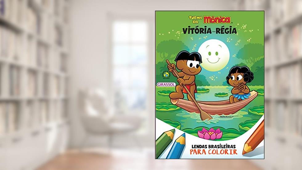 Turma da Mônica - Lendas Brasileiras para Colorir - Vitória-régia, do autor Mauricio Sousa; Paula Furtado