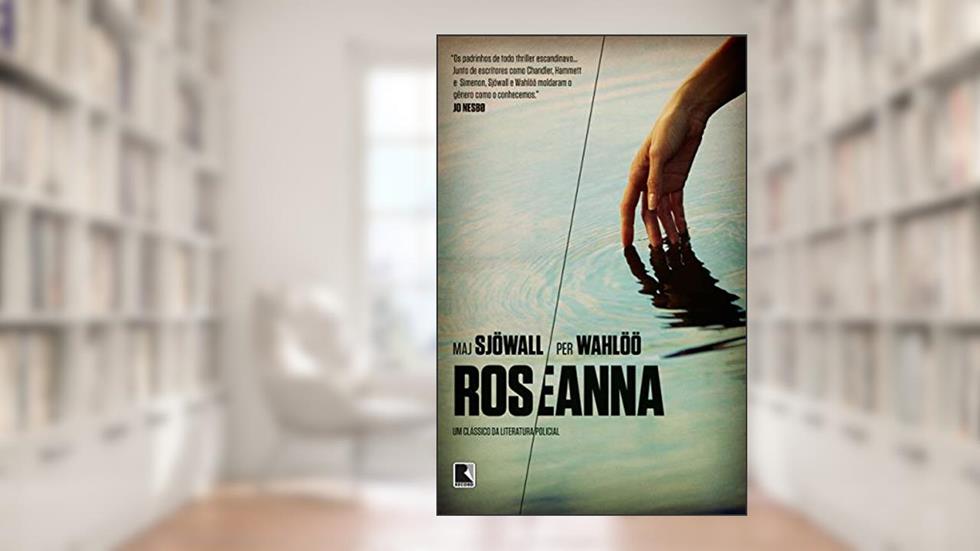 Roseanna, do autor Maj Sjöwall; Per Wahlöö