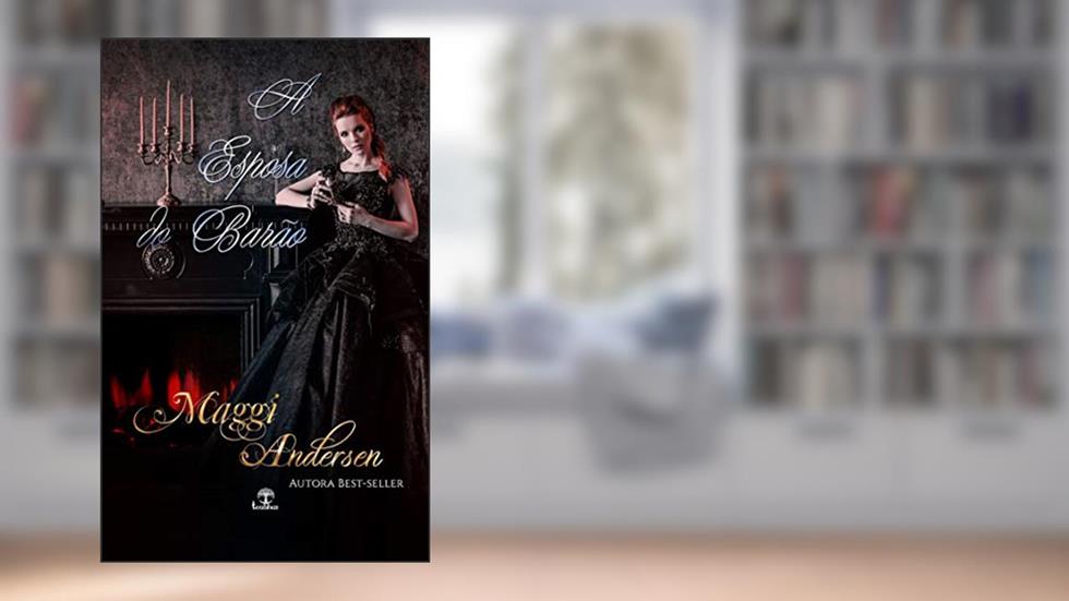 A Esposa do Barão, do autor Maggi Andersen