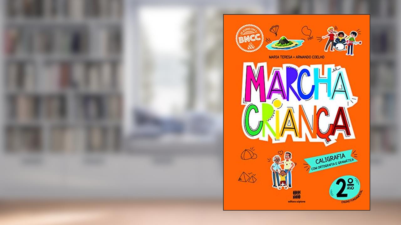 Marcha Criança Caligrafia 2º ano, do autor Armando Coelho; Maria Teresa