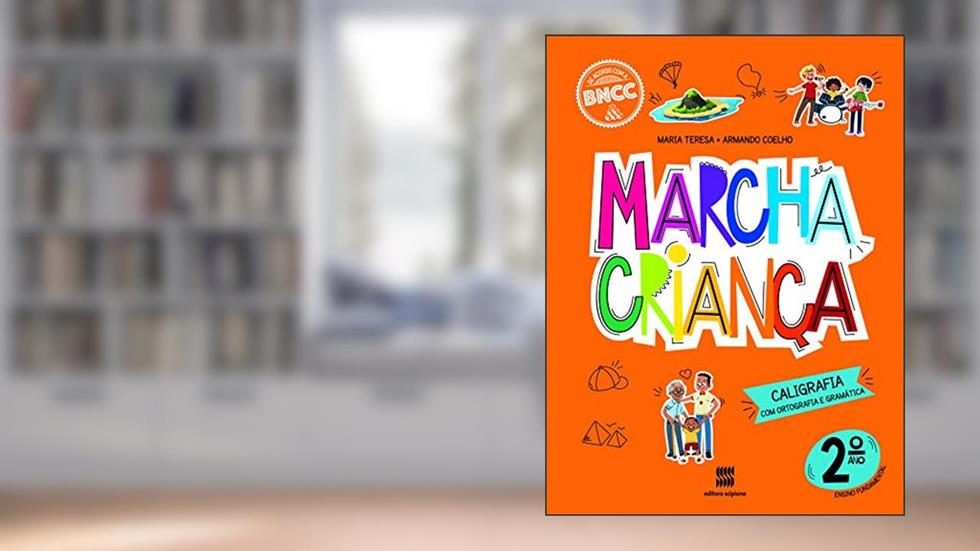 Marcha Criança Caligrafia 2º ano, do autor Armando Coelho; Maria Teresa