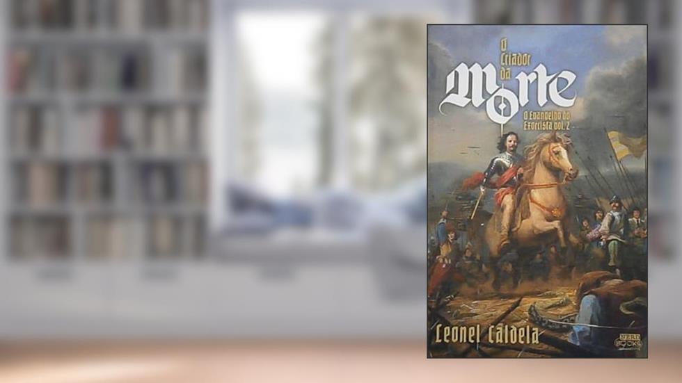 O Evangelho do Exorcista Vol. 2 ? O Criador da Morte (Volume 2), do autor Leonel Caldela