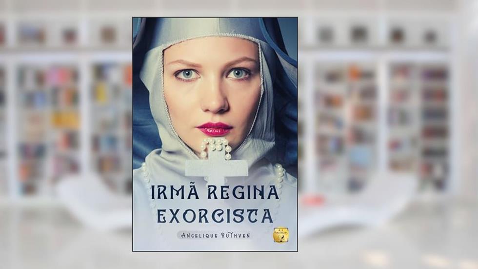 Irmã Regina: Exorcista (Aterrorizando literariamente), do autor Angelique Ruthven