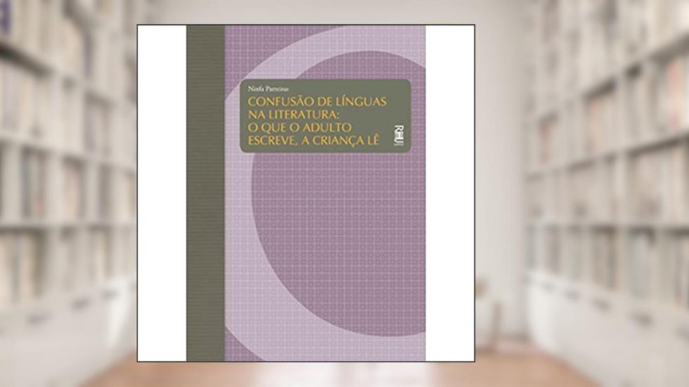 Confusao De Linguas Na Literatura, do autor Ninfa Parreiras