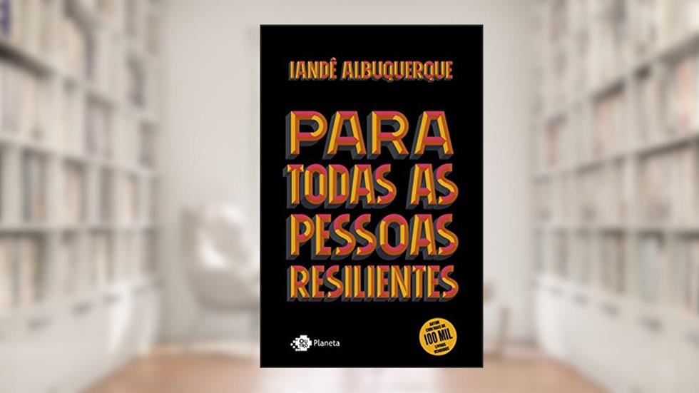 Para todas as pessoas resilientes, do autor Iandê Albuquerque