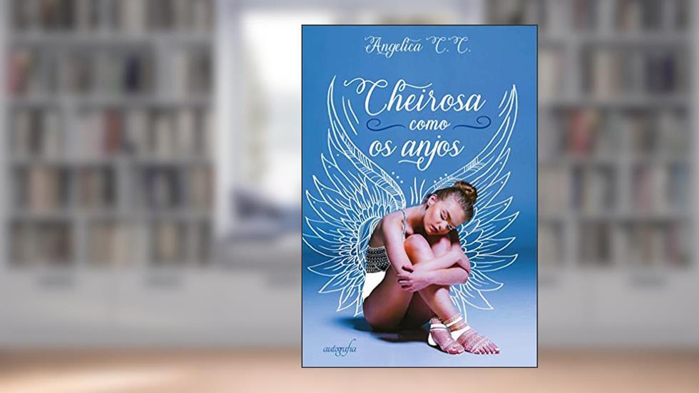 Cheirosa como os anjos, do autor Angelica C. C.