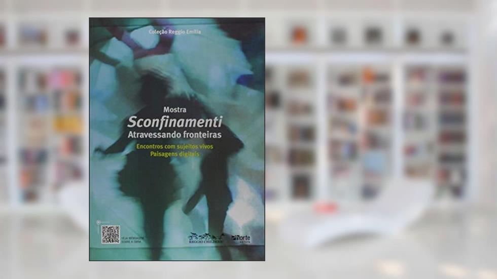 Mostra Sconfinamenti - Atravessando Fronteiras, do autor Reggio Children