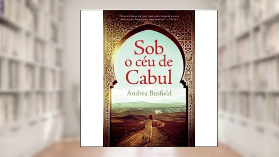 Sob o Céu de Cabul, do autor Andrea Busfield