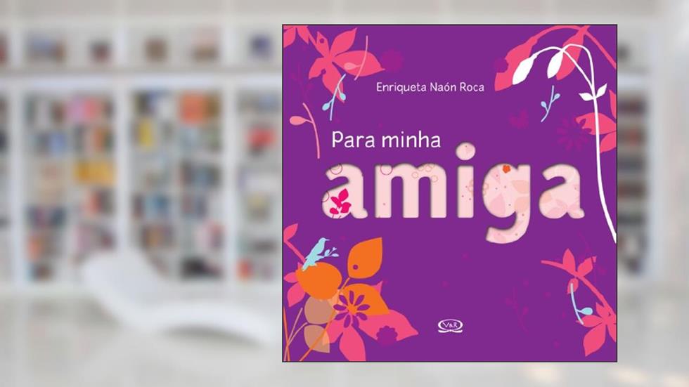 Para minha amiga, do autor Enriqueta Naon Roca