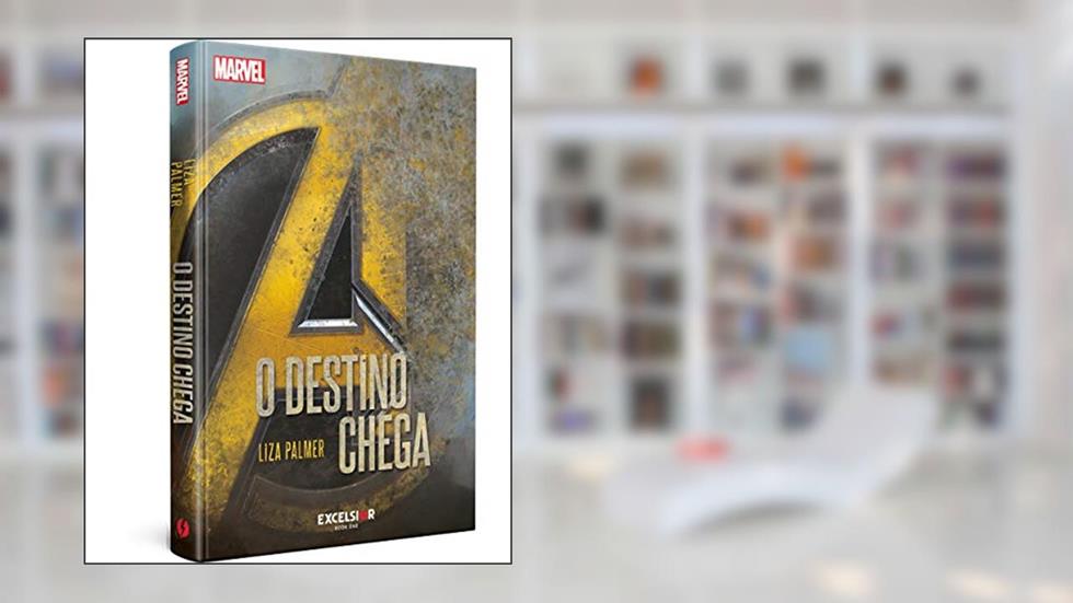 Os Vingadores: O Destino Chega, do autor Liza Palmer