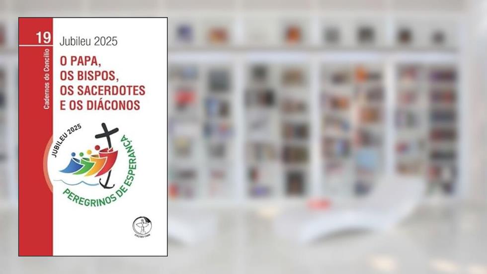 JUBILEU 2025 - O PAPA, OS BISPOS, OS SACERDOTES E OS DIÁCONOS, do autor EDIÇÕES CNBB