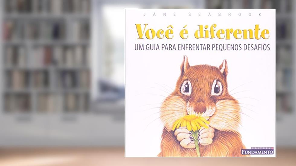 Você É Diferente. Um Guia Para Enfrentar Pequenos Desafios, do autor Jane Seabrook