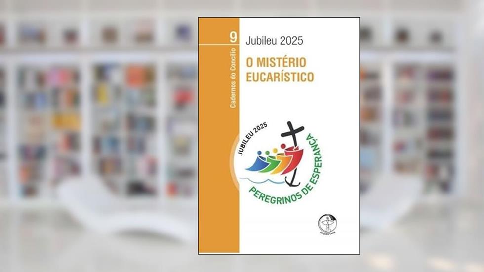 JUBILEU 2025 - O MISTÉRIO EUCARÍSTICO, do autor EDIÇÕES CNBB