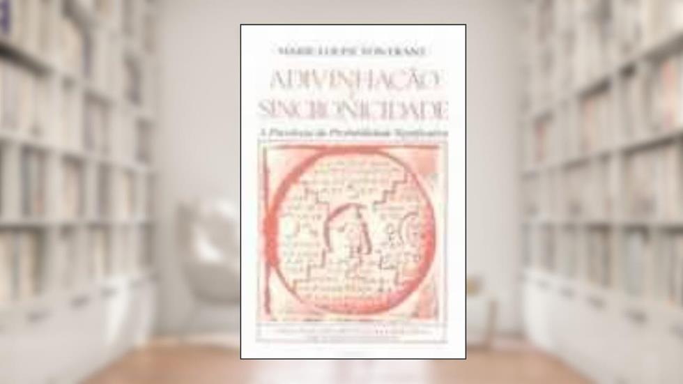 Adivinhação e Sincronicidade, do autor Marie Louise Von Franz