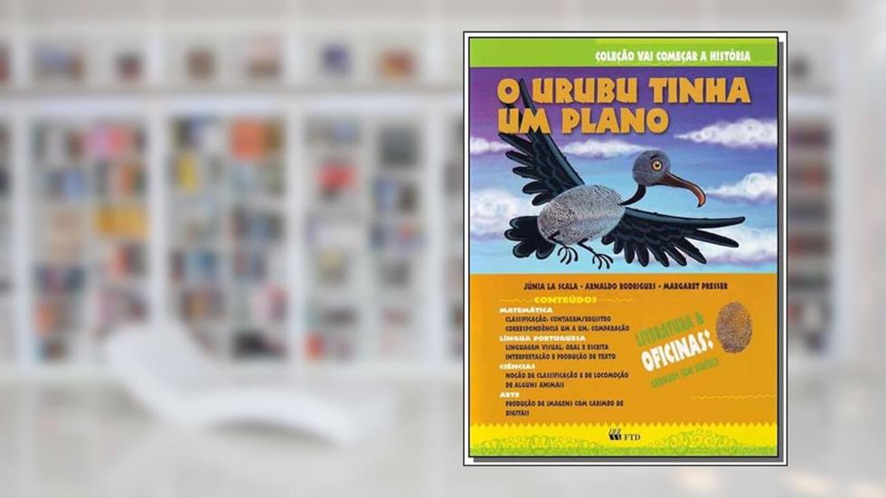 O Urubu Tinha um Plano (Volume 1), do autor Júnia La Scala; Arnaldo Rodrigues; Margaret Presser