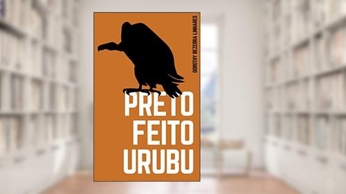 Capa de Preto feito urubu, do autor Dorothy Bezerra Linhares