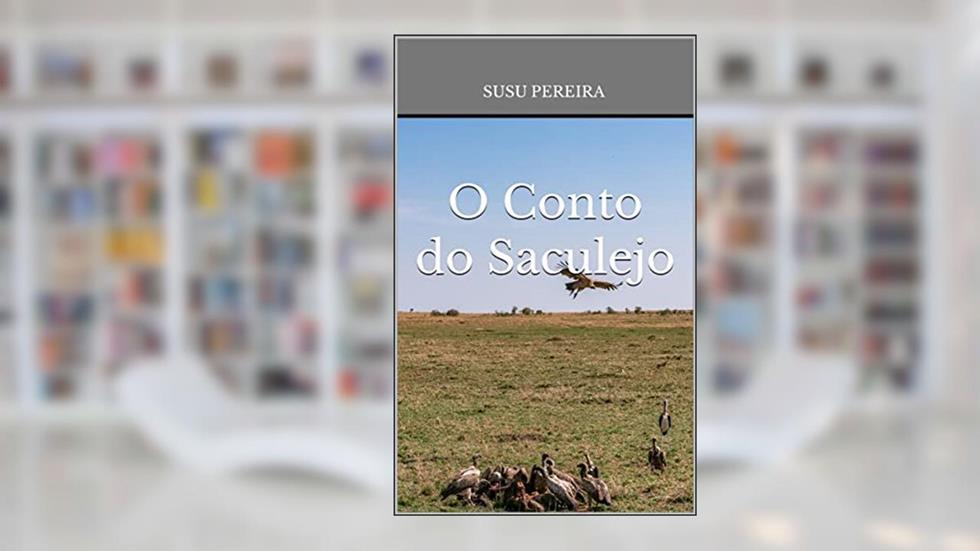 O Conto do Saculejo, do autor Susu Pereira