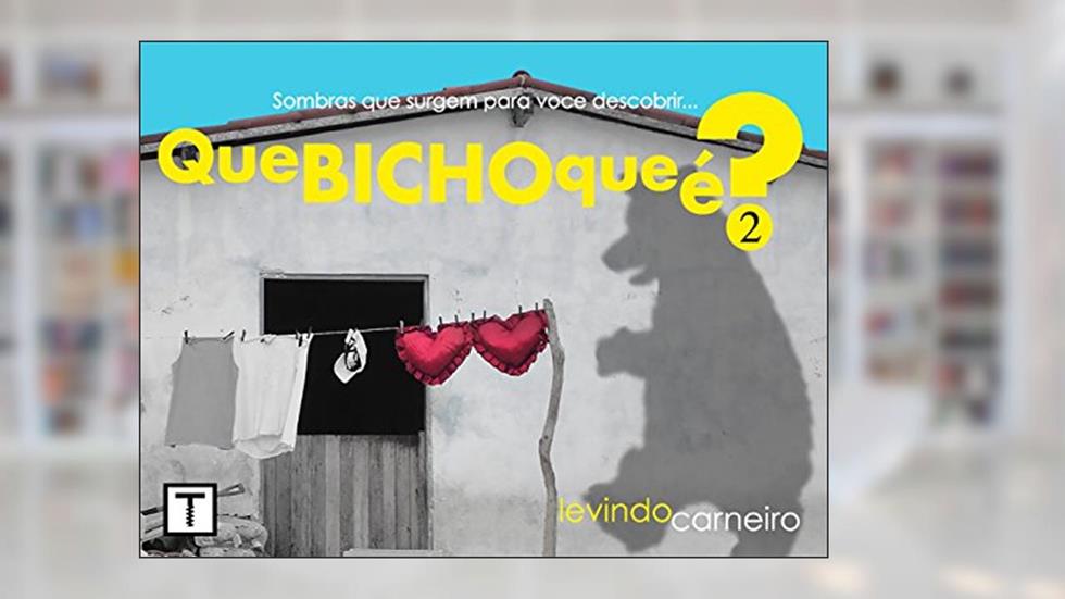 Que bicho que é? Vol.2, do autor Levindo Carneiro