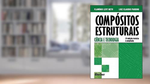 Capa de Compósitos Estruturais: Ciência e Tecnologia, do autor Flamínio Levy Neto; Luiz Claudio Pardini