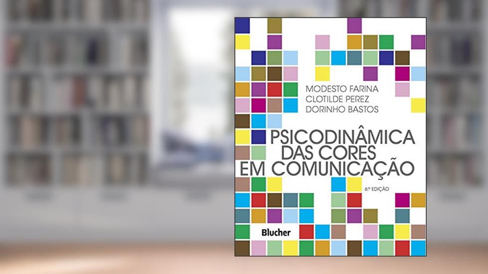 Psicodinâmica das Cores em Comunicação, do autor Modesto Farina