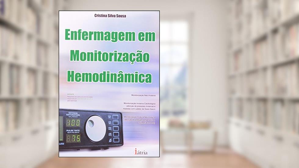 Enfermagem em monitorização hemodinâmica, do autor Cristina Silva Sousa