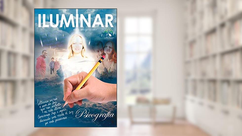 Revista ILUMINAR: Psicografia, do autor Instituto Espírita do Amor